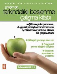 Gençler İçin Farkındalıklı Beslenme & Çalışma Kitabı
