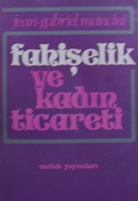 Fahişelik ve Kadın Ticareti / 4-G-25