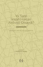 Ya Tanrı İnsan Hakları Aktivisti Olsaydı?