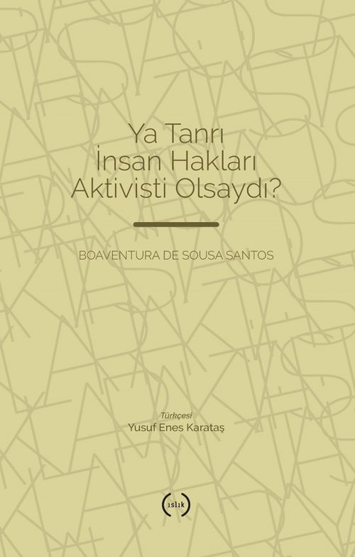 Ya Tanrı İnsan Hakları Aktivisti Olsaydı?