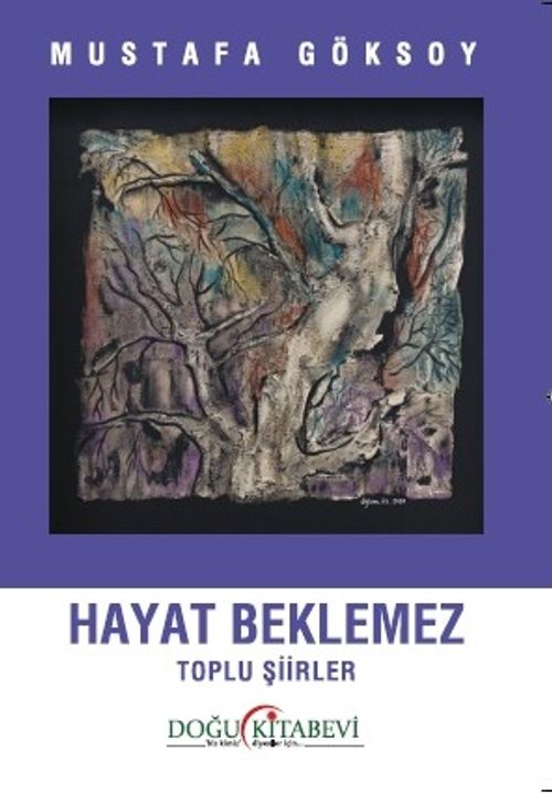 Hayat Beklemez & Toplu Şiirler