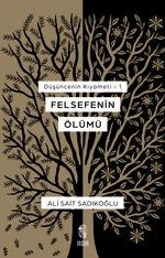 Düşüncenin Kıyameti 1 & Felsefenin Ölümü