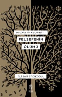 Düşüncenin Kıyameti 1 & Felsefenin Ölümü