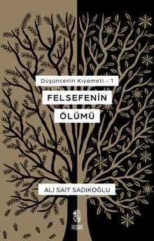 Düşüncenin Kıyameti 1 & Felsefenin Ölümü