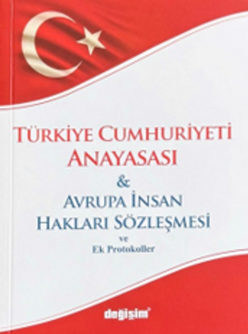 Türkiye Cumhuriyeti Anayasası & Avrupa İnsan Hakları Sözleşmesi Ve Ek Protokoller (Cep Kanun)