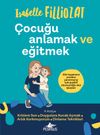 &Ccedil;ocuğu Anlamak ve Eğitmek