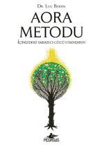 Aora Metodu: İçinizdeki Yaratıcı Gücü Uyandırın