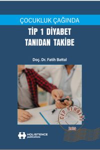 Çocukluk Çağında Tip 1 Diyabet Tanıdan Takibe