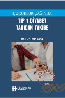 Çocukluk Çağında Tip 1 Diyabet Tanıdan Takibe