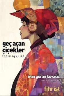 Geç Açan Çiçekler & Toplu Öyküler