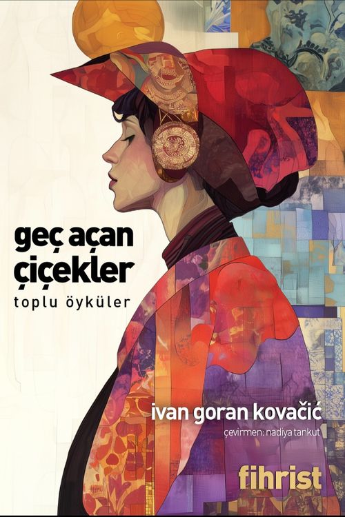 Geç Açan Çiçekler & Toplu Öyküler