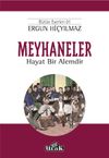 Meyhaneler & Hayat Bir Alemdir