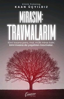 Mirasım: Travmalarım