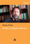 İtiraf&ccedil;ı G&ouml;lgeler M&uuml;zesi