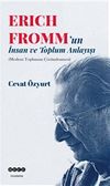 Eric Fromm'un İnsan ve Toplum Anlayışı & Modern Toplumun &Ccedil;&ouml;z&uuml;mlenmesi