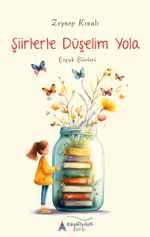 Şiirlerle Düşelim Yola & Çocuk Şiirleri