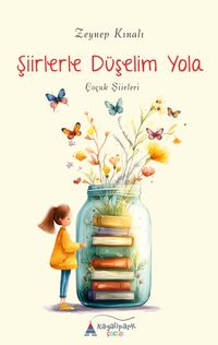 Şiirlerle Düşelim Yola & Çocuk Şiirleri