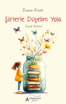 Şiirlerle Düşelim Yola & Çocuk Şiirleri