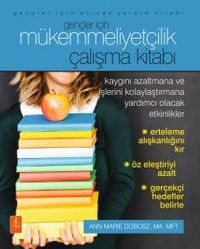Gençler İçin Mükemmelliyetçilik & Çalışma Kitabı