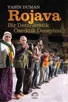 Rojava & Bir Demokratik Özerklik Deneyimi