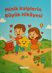 Minik Kalplerin Büyük Hikayesi