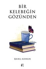Bir Kelebeğin Gözünden