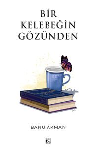 Bir Kelebeğin Gözünden