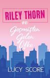 Riley Thorn ve Ge&ccedil;mişten Gelen &Ouml;fke