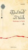 Kitabu'l-Bedʾ ve't-Tar&icirc;h 3