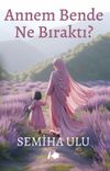 Annem Bende Ne Bıraktı ?