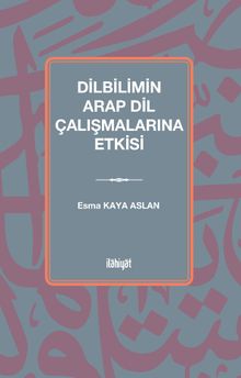 Dilbilimin Arap Dil Çalışmalarına Etkisi  (Tunus Örneği)