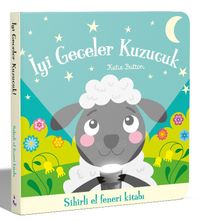 İyi Geceler Kuzucuk / Sihirli El Feneri Kitabı