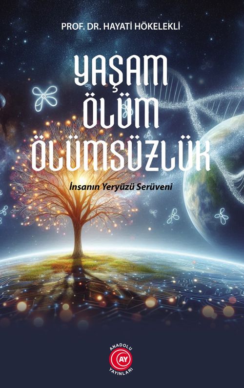 Yaşam Ölüm Ölümsüzlük 