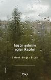 H&uuml;z&uuml;n Şehrine A&ccedil;ılan Kapılar