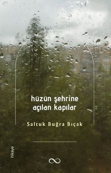 Hüzün Şehrine Açılan Kapılar