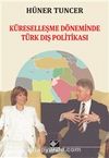 Küreselleşme Döneminde Türk Dış Politikası