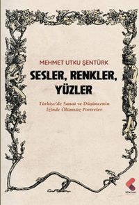 Sesller, Renkler, Yüzler