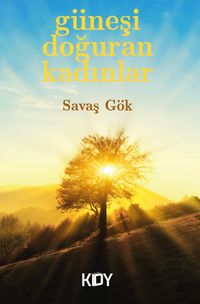 Güneşi Doğuran Kadınlar