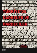Türkiye'de Darbeler ve Darbeciler