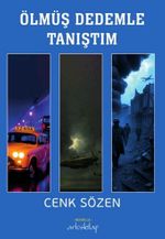 Ölmüş Dedemle Tanıştım