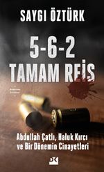 5-6-2 Tamam Reis & Abdullah Çatlı, Haluk Kırcı ve Bir Dönemin Cinayetleri