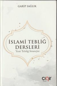 İslami Tebliğ Dersleri & Yeni Tebliğ Stratejisi