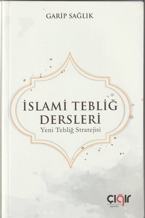 İslami Tebliğ Dersleri & Yeni Tebliğ Stratejisi