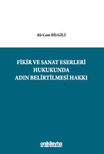 Fikir ve Sanat Eserleri Hukukunda Adın Belirtilmesi Hakkı
