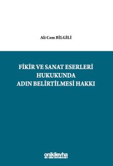 Fikir ve Sanat Eserleri Hukukunda Adın Belirtilmesi Hakkı