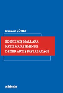 Edinilmiş Mallara Katılma Rejiminde Değer Artış Payı Alacağı