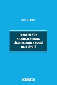 Tekne ve Yük Sigortalarında Sigortacının Kanuni Halefiyeti