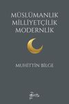 M&uuml;sl&uuml;manlık Milliyet&ccedil;ilik Modernlik