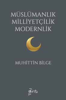 Müslümanlık Milliyetçilik Modernlik