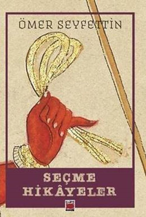 Seçme Hikayeler / Ömer Seyfettin